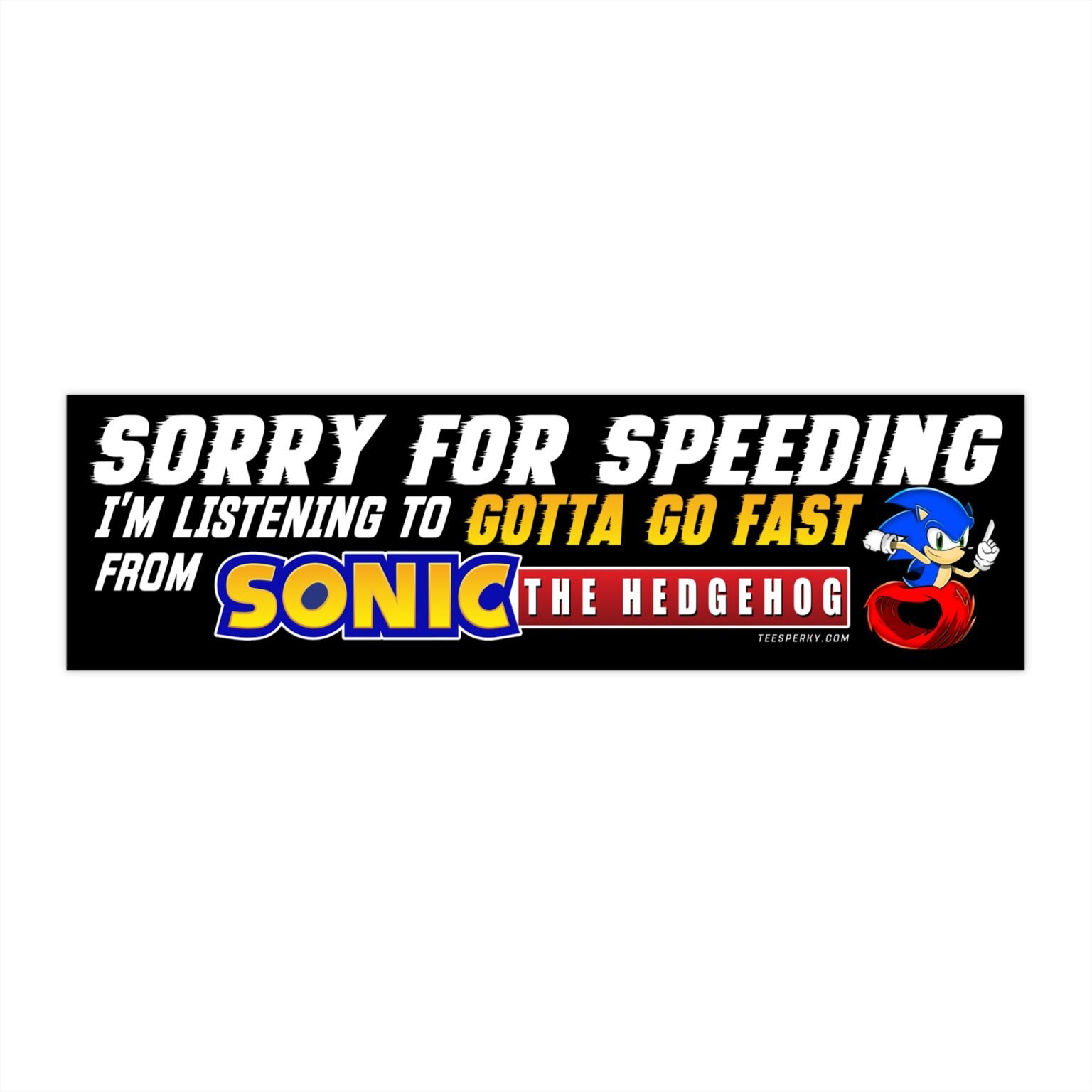 Sorry for Speeding I'm Listening to Gotta Go Fast From Sonic the ...