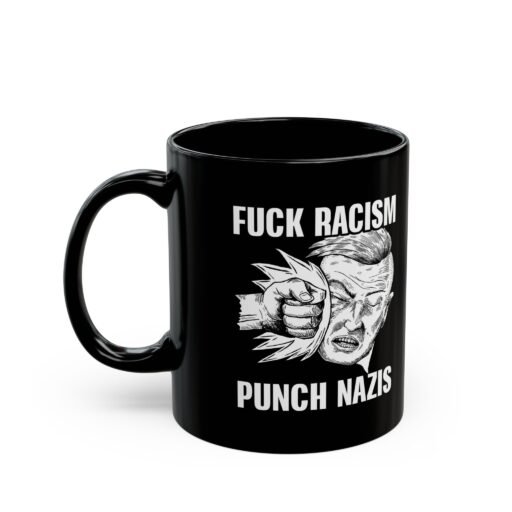 Fuck Racism, Punch Nazis Black Mug