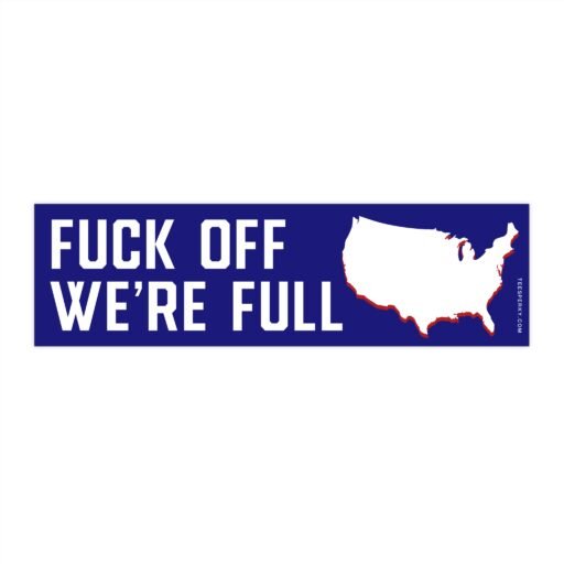 Fuck Off We're Full Usa Map America Bumper Sticker