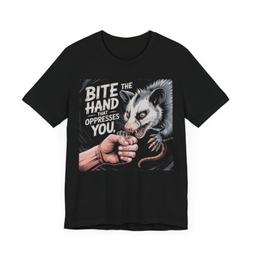 Bite the Hand That Oppresses You Possum T-Shirt
