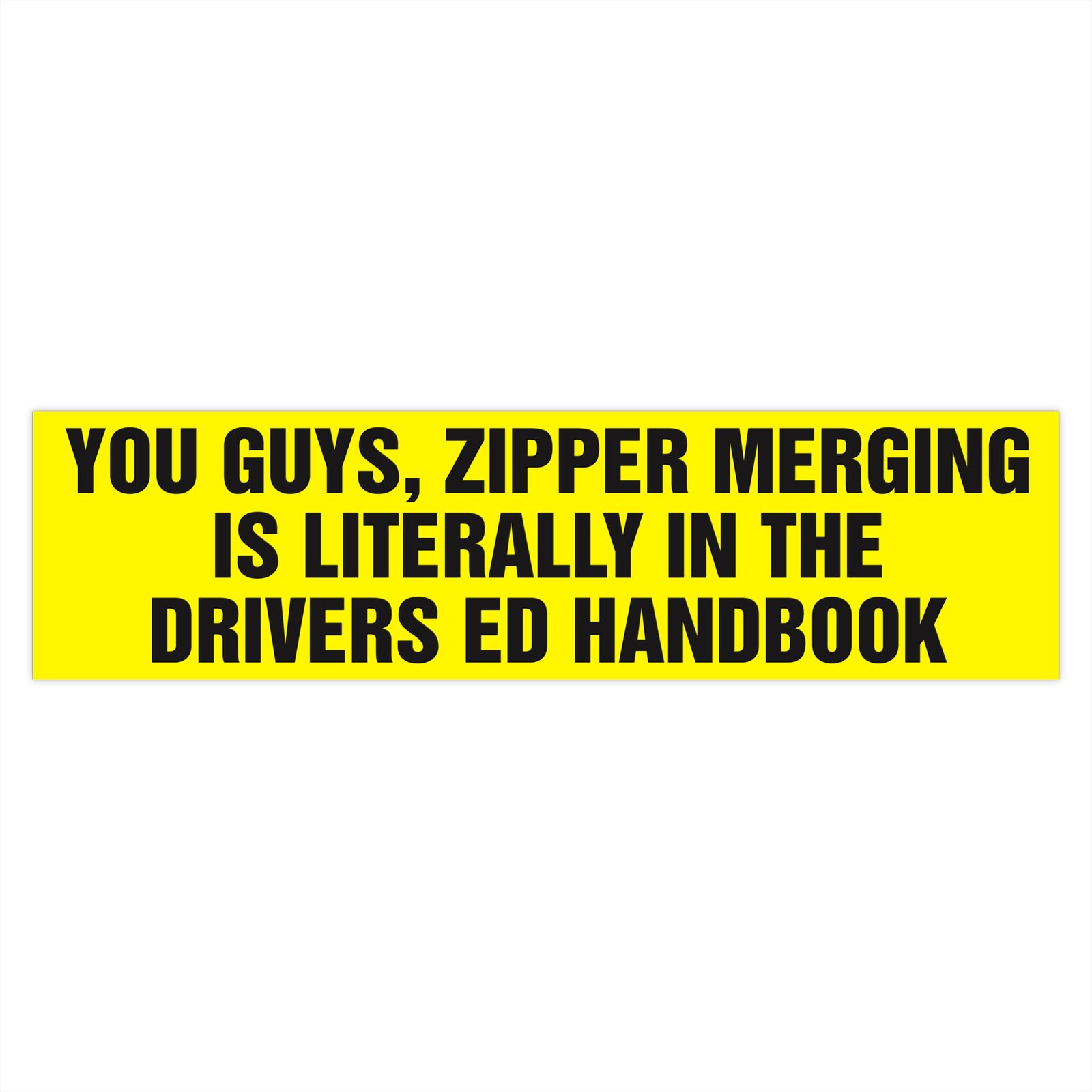 Zipper Merging is Literally in the Drivers Ed Handbook Bumper Sticker - Image 4