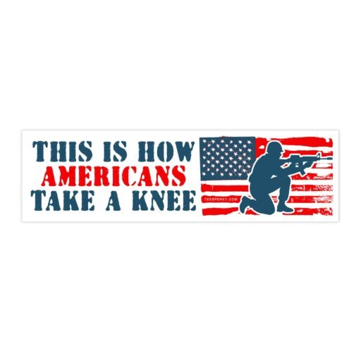 This is How Americans Take a Knee Bumper Sticker