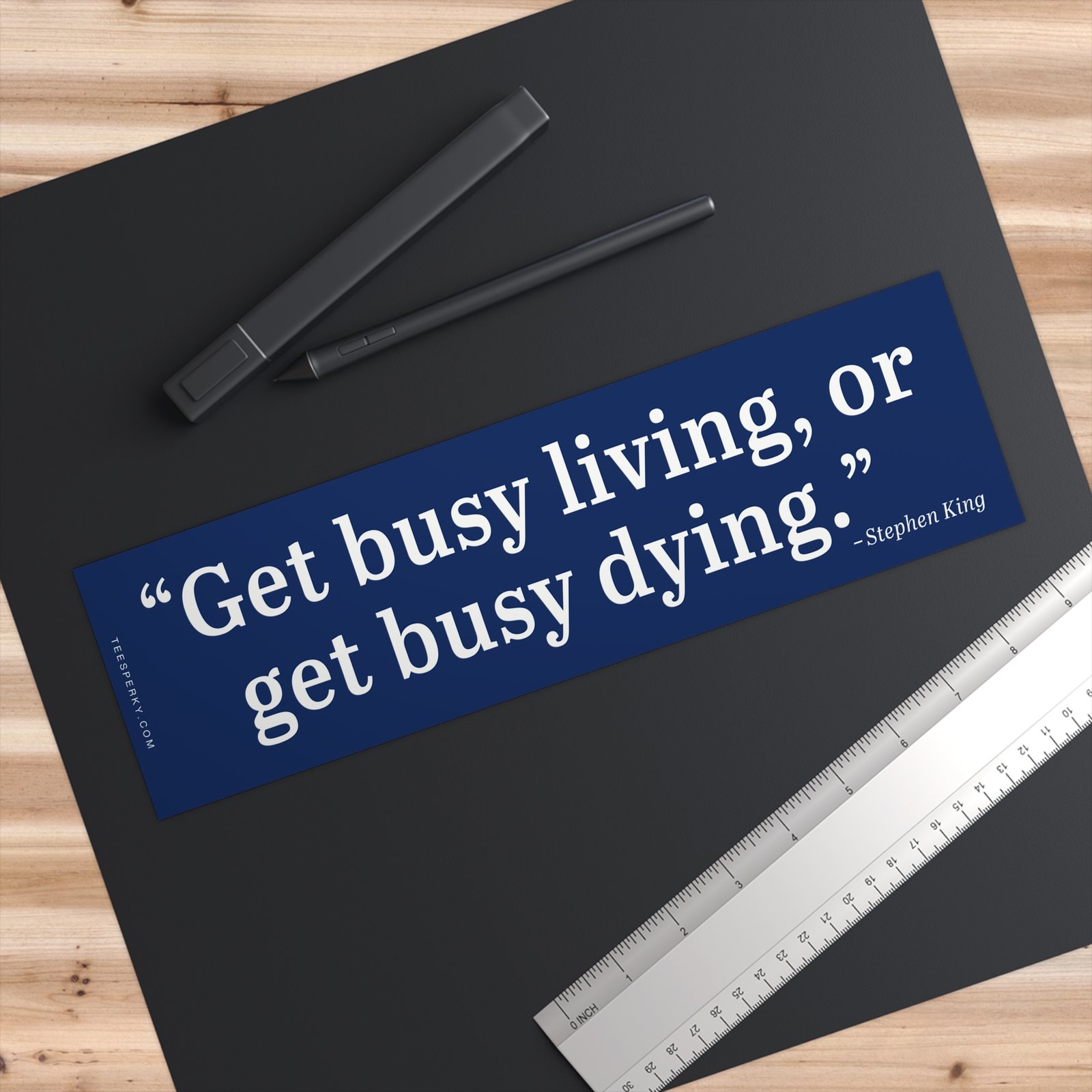 Get Busy Living or Get Busy Dying Bumper Sticker - Image 6