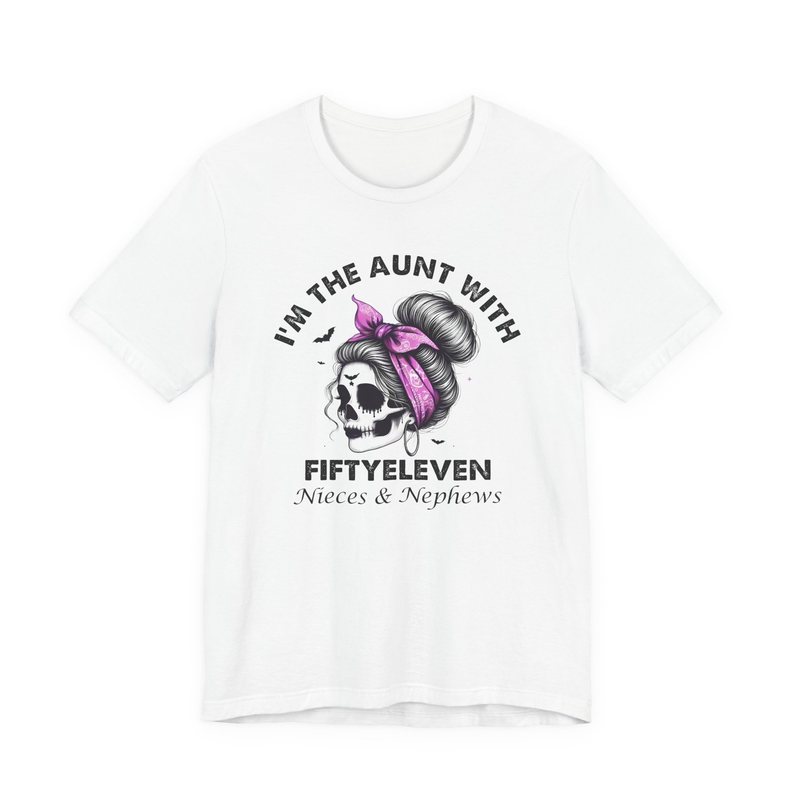 I'm the Aunt with Fifty Eleven – Messy Bun Skull T-Shirt - Image 5