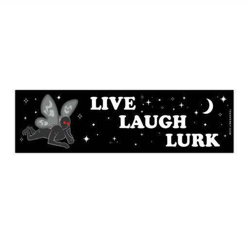Live Laugh Lurk Mothman Bumper Sticker