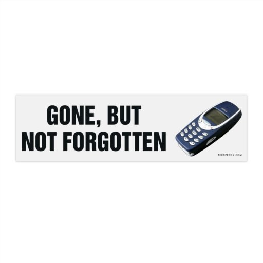 Gone but Not Forgotten Nokia 3310 Bumper Sticker