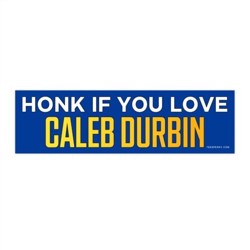 Honk if You Love Caleb Durbin Bumper Sticker
