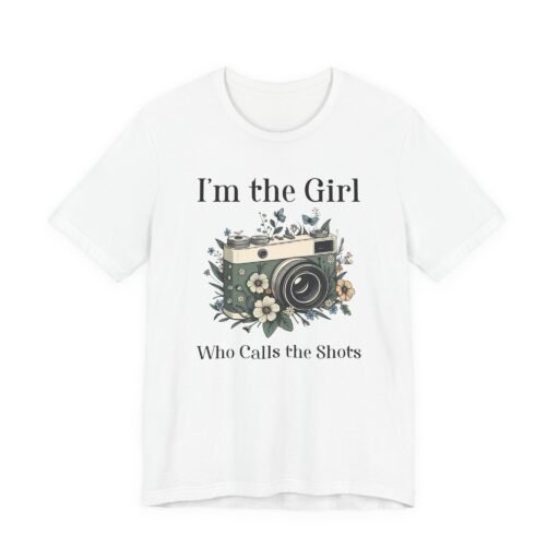 I'm the Girl Who Calls the Shots T-Shirt