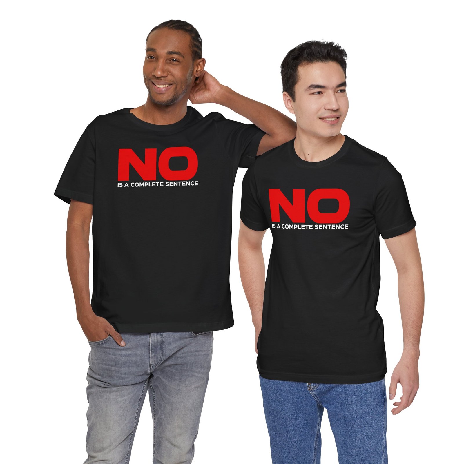No Is a Complete Sentence T-Shirt - Image 4