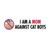 I Am a Mom Against Cat Boys Bumper Sticker