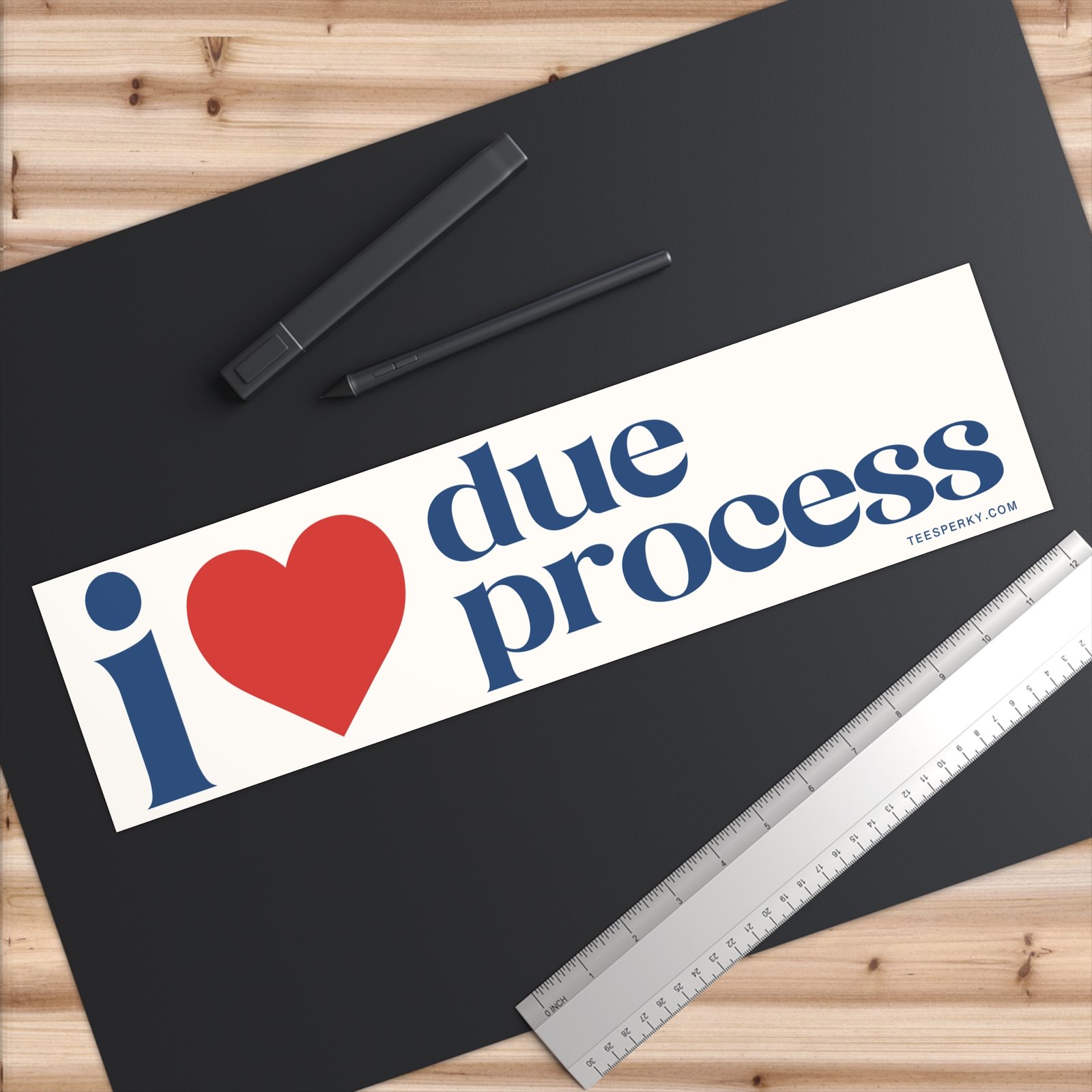 I Love Due Process Bumper Sticker - Image 6