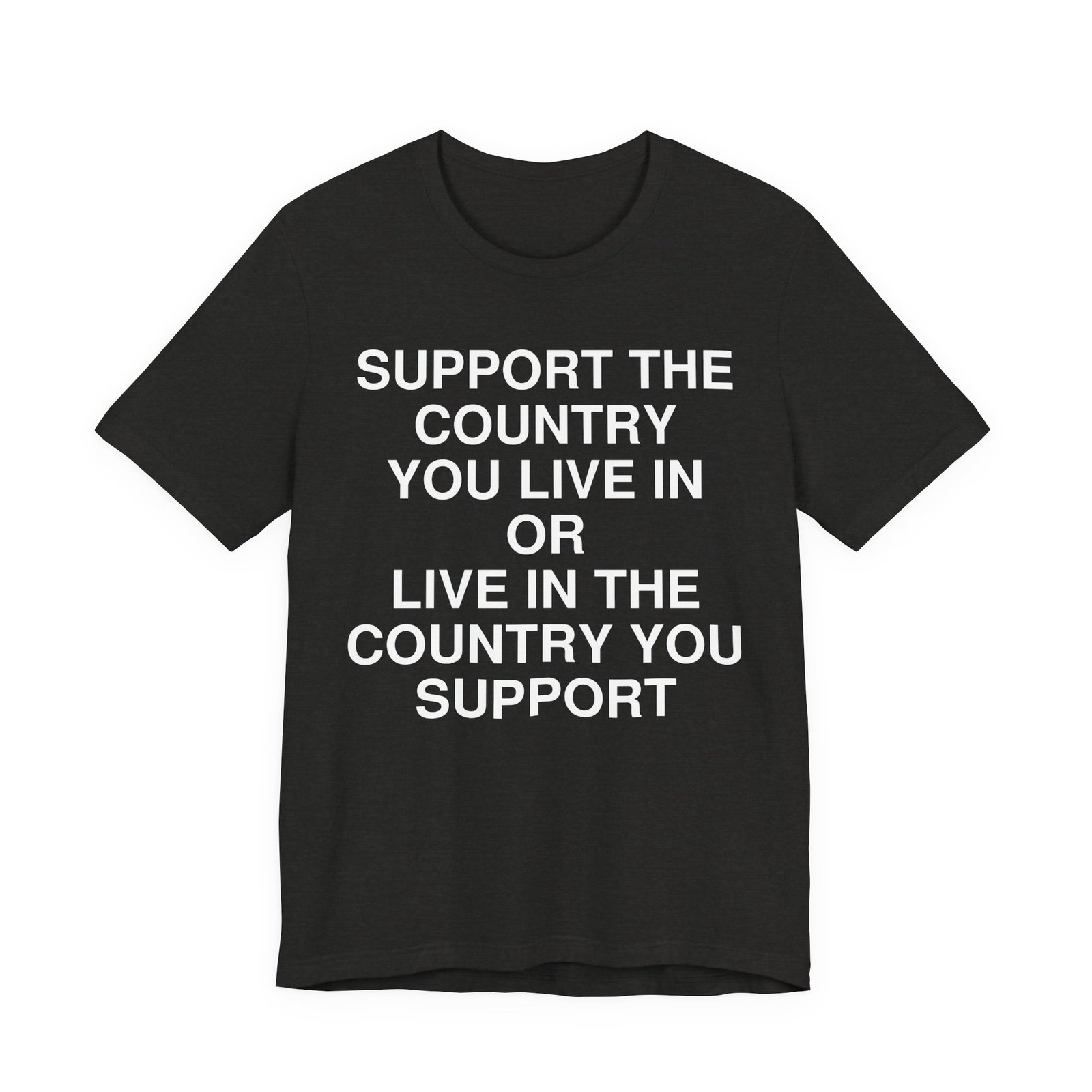 Support the Country You Live In T-Shirt - Image 6