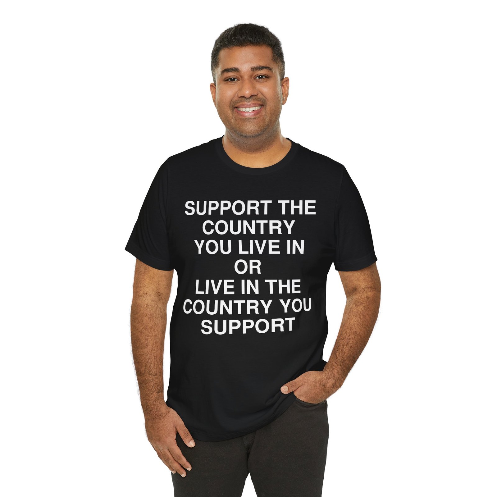 Support the Country You Live In T-Shirt - Image 2