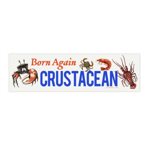 Born Again Crustacean Bumper Sticker