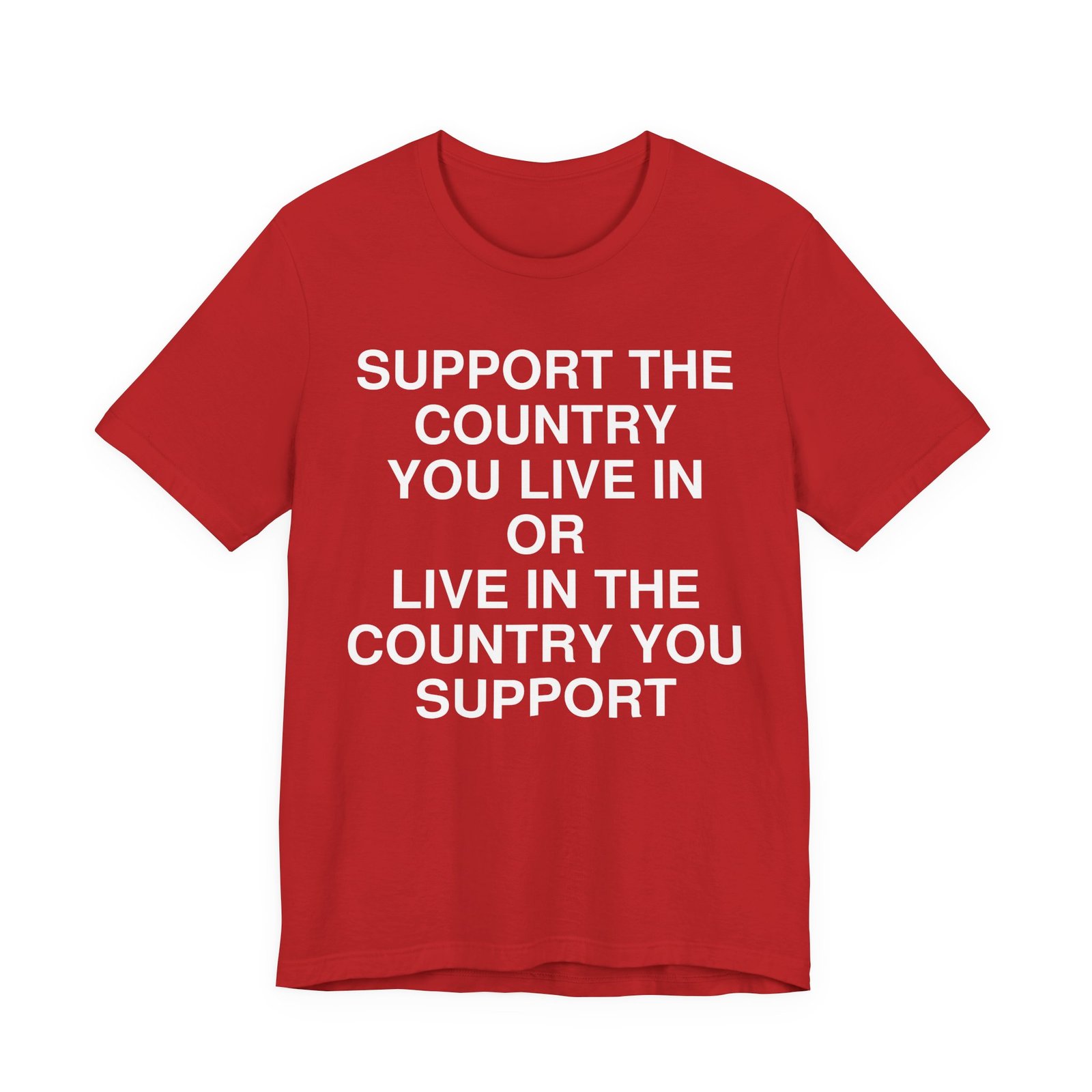 Support the Country You Live In T-Shirt - Image 14