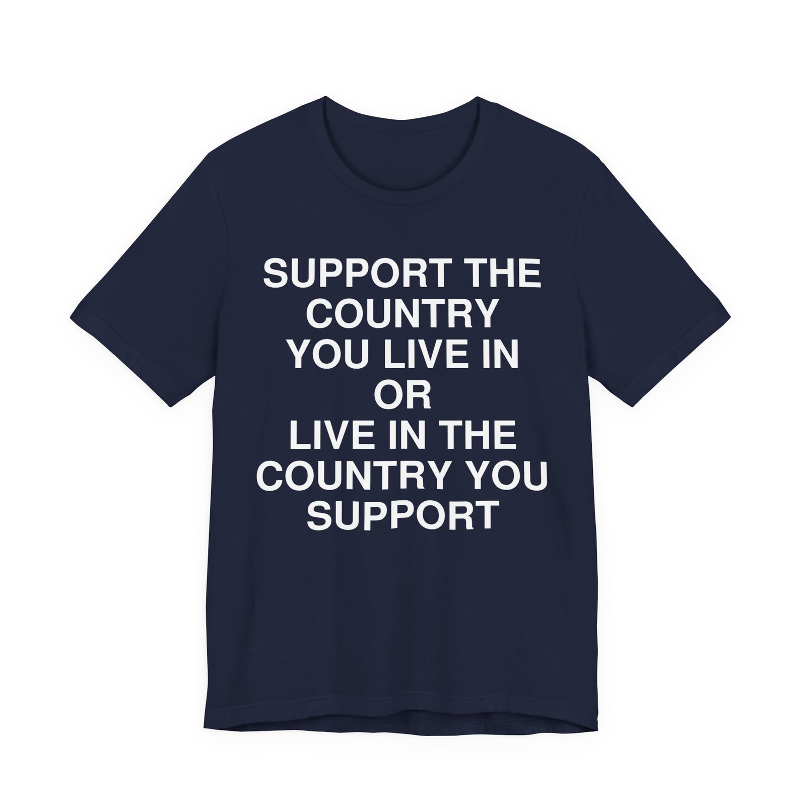 Support the Country You Live In T-Shirt - Image 7