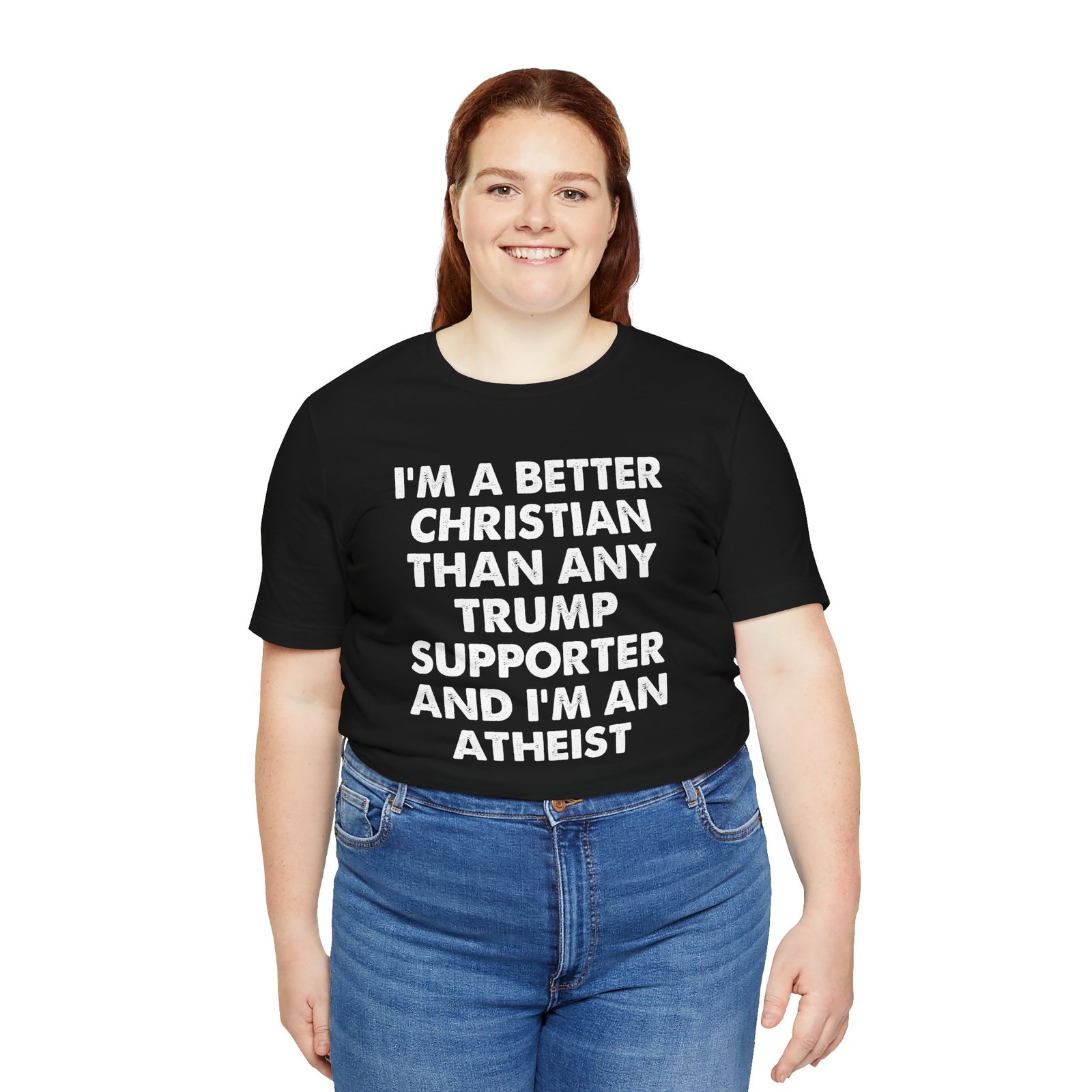 I'm a Better Christian Than Any Trump Supporter T-Shirt - Image 5