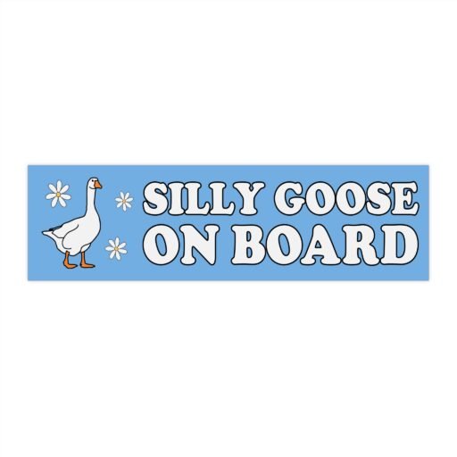 Silly Goose On Board Bumper Sticker