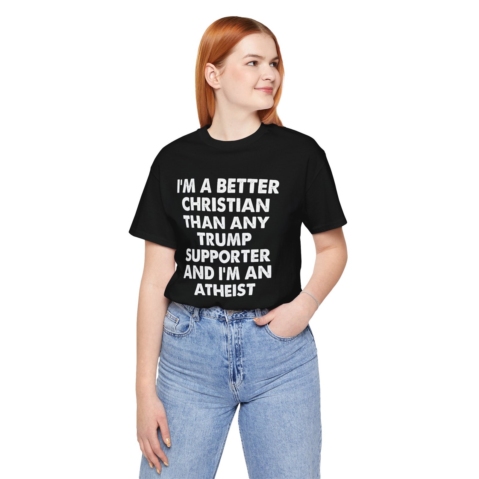 I'm a Better Christian Than Any Trump Supporter T-Shirt - Image 3