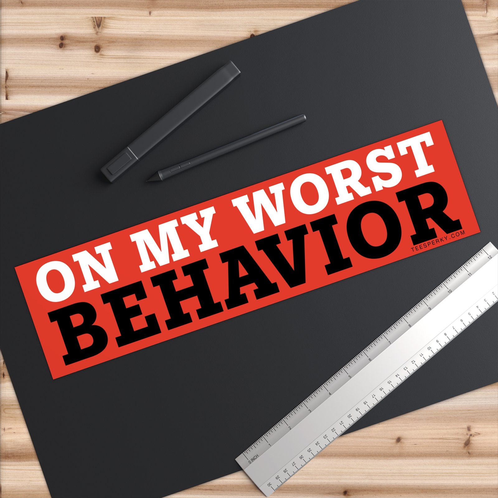 On My Worst Behavior Bumper Sticker - Image 6