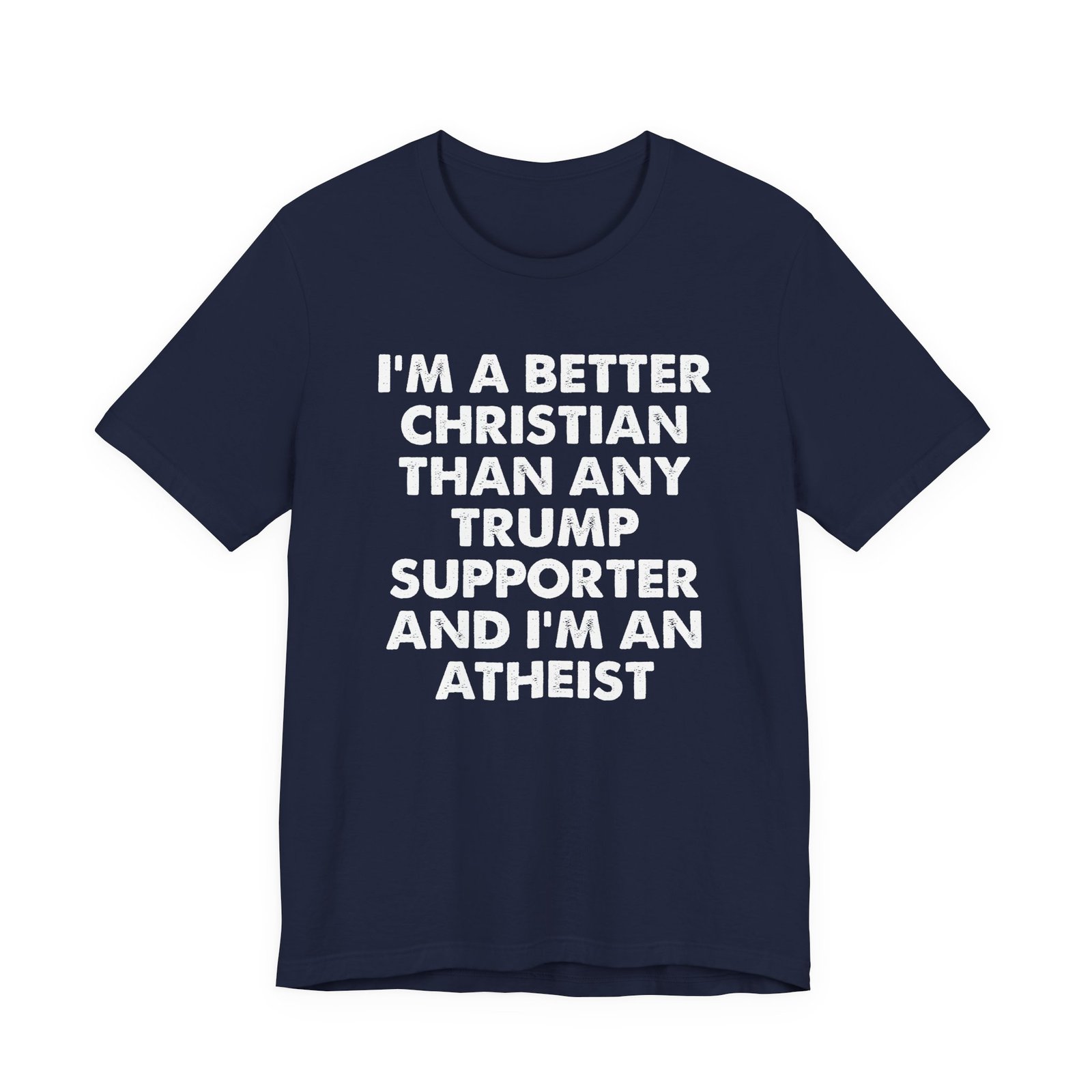 I'm a Better Christian Than Any Trump Supporter T-Shirt - Image 9