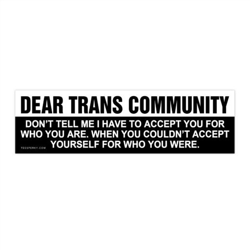 Dear Trans Community Quote Bumper Sticker