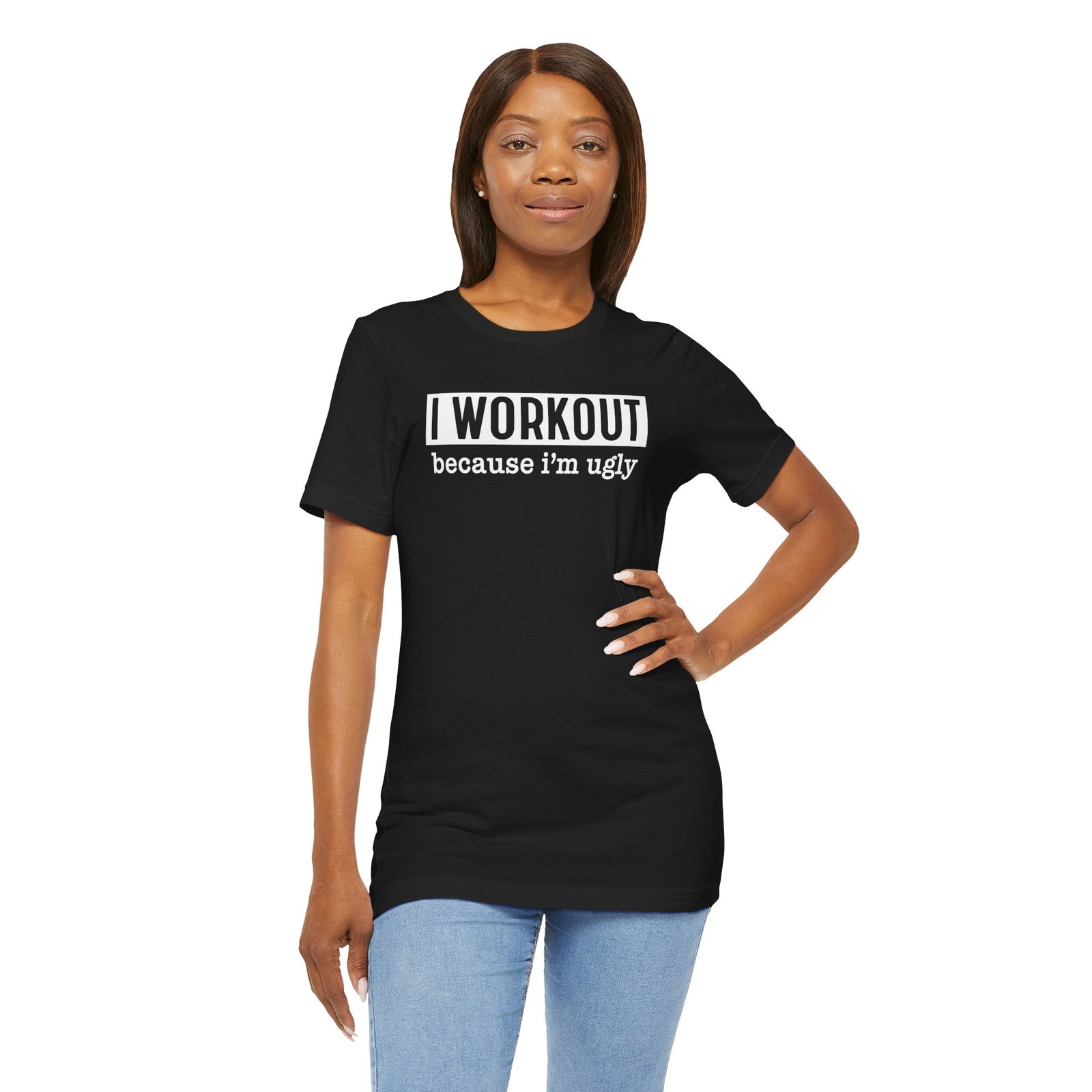 I Workout Because I'm Ugly T-Shirt - Image 5