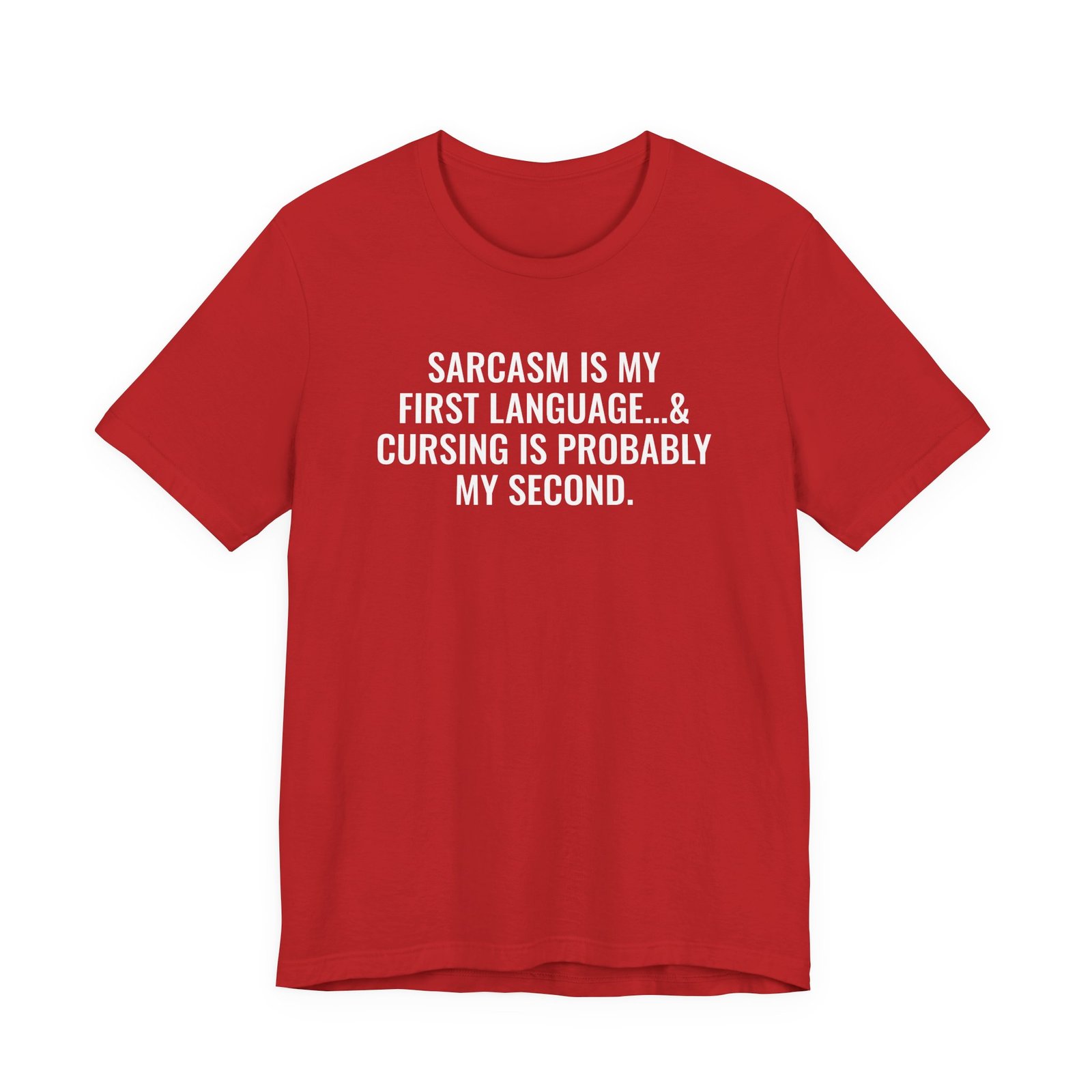 Sarcasm Is My First Language T-Shirt - Image 10