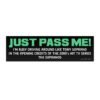 Just Pass Me! Tony Soprano Driving Bumper Sticker