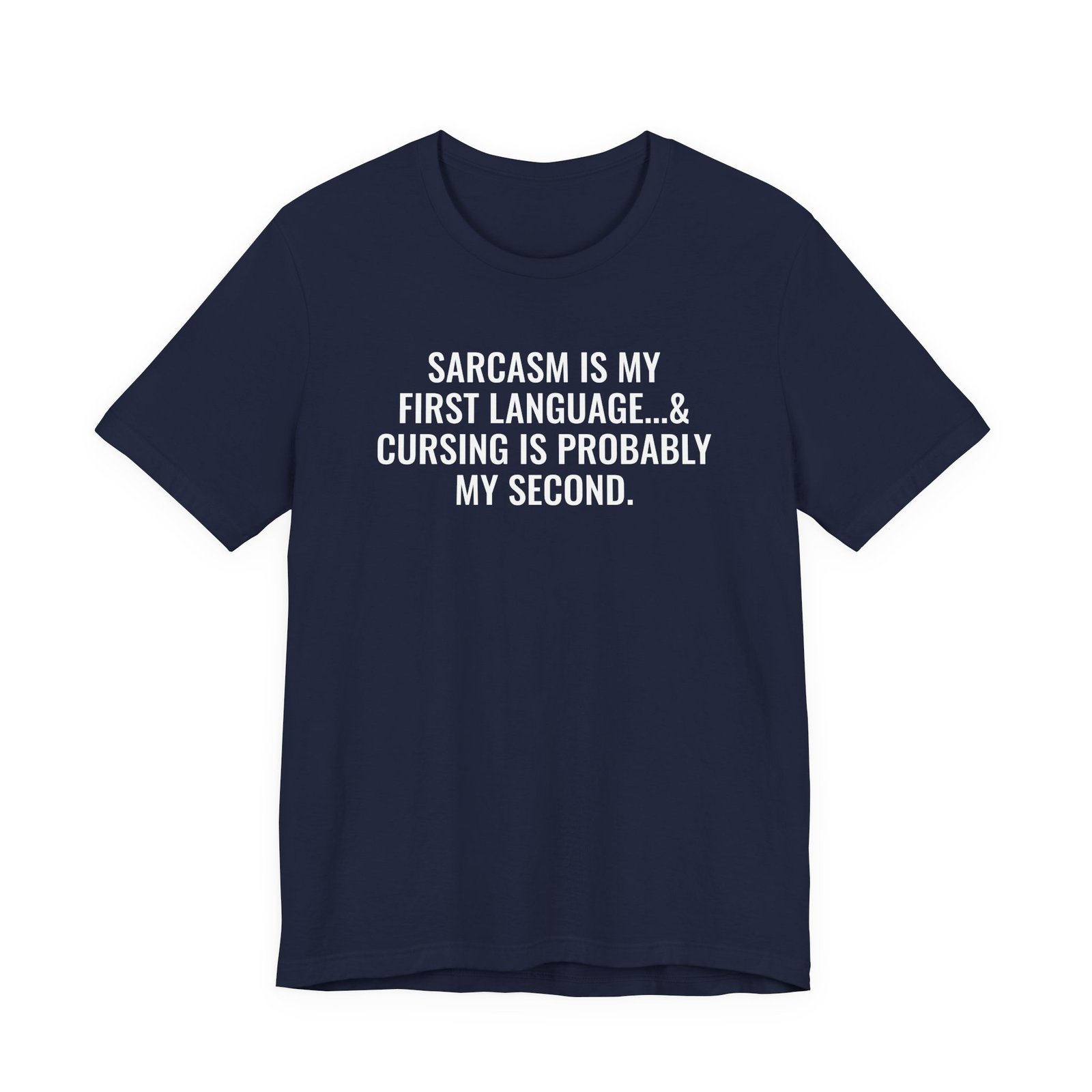 Sarcasm Is My First Language T-Shirt - Image 9
