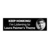 Laura Palmer's Theme Bumper Sticker