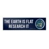 The Earth is Flat Research It Bumper Sticker