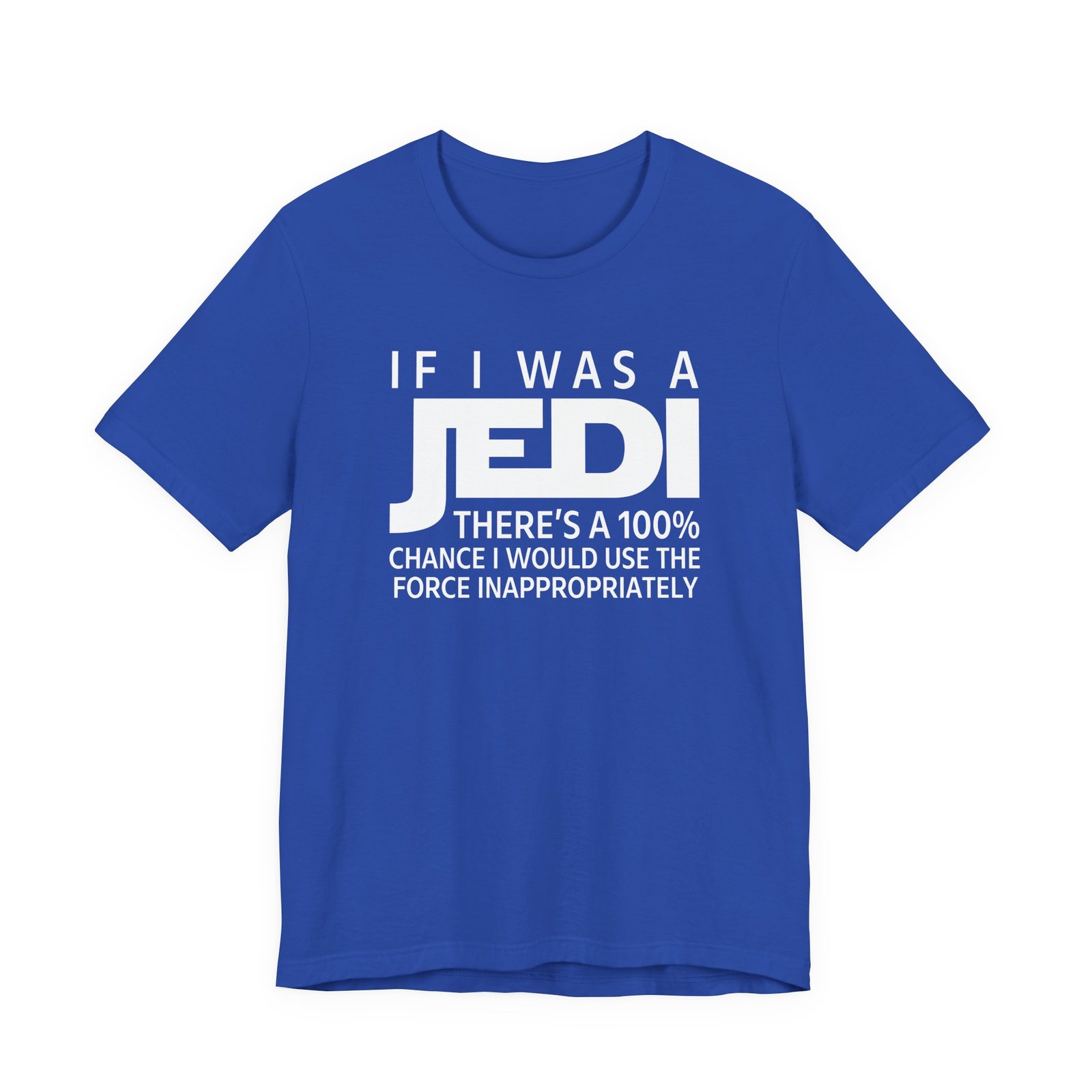 If I Was a Jedi T-Shirt - Image 15