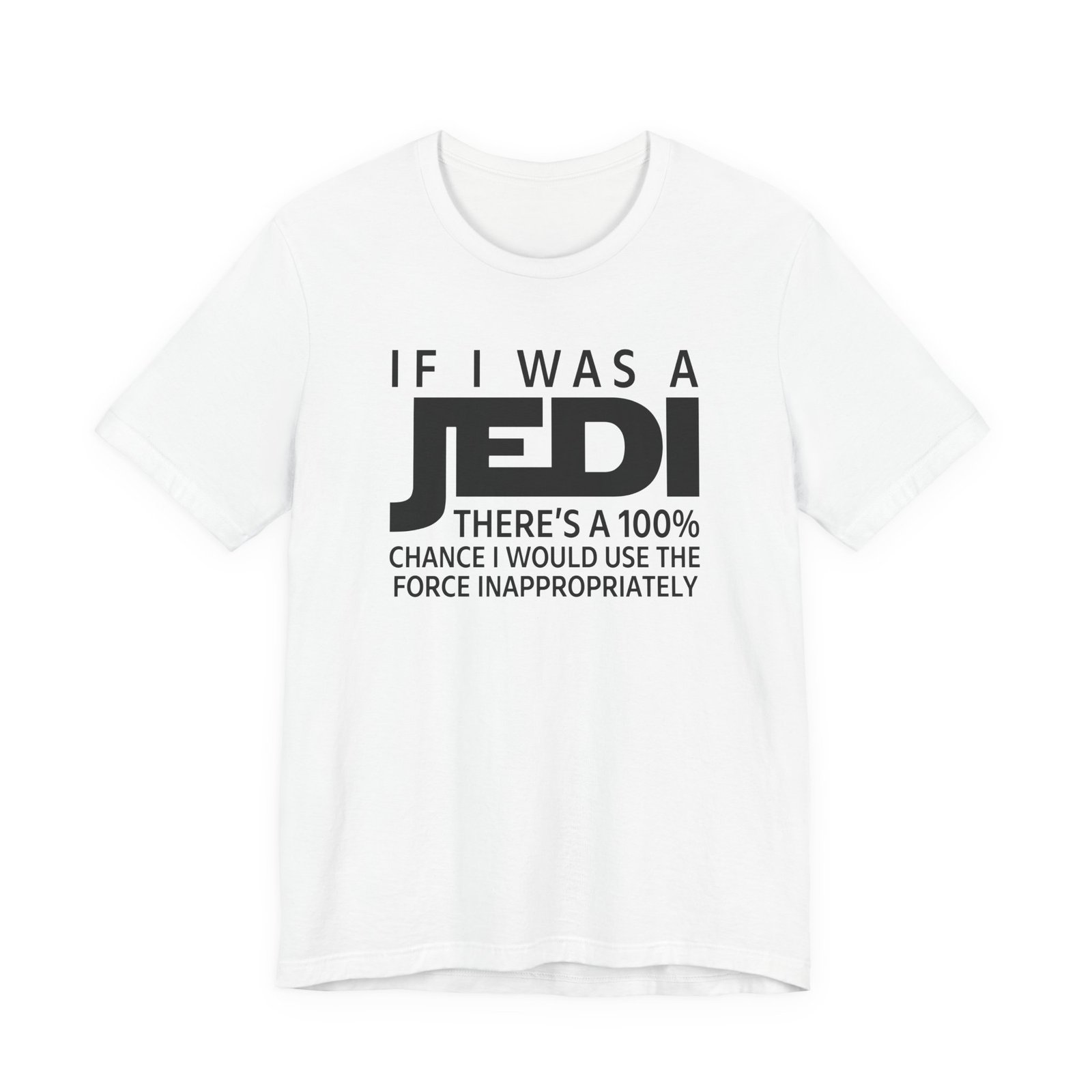 If I Was a Jedi T-Shirt - Image 11