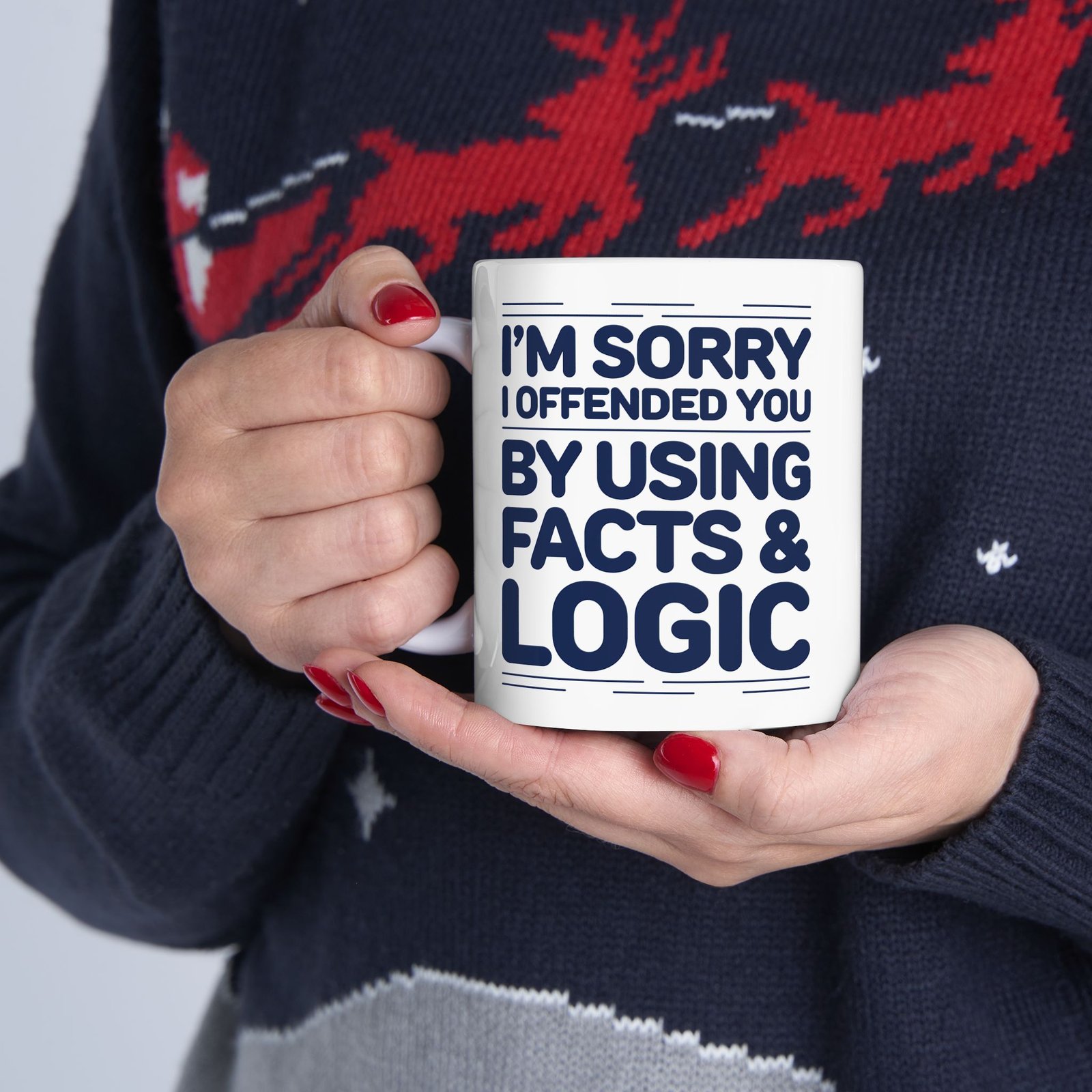I'm Sorry I Offended You by Using Facts and Logic Mug - Image 3