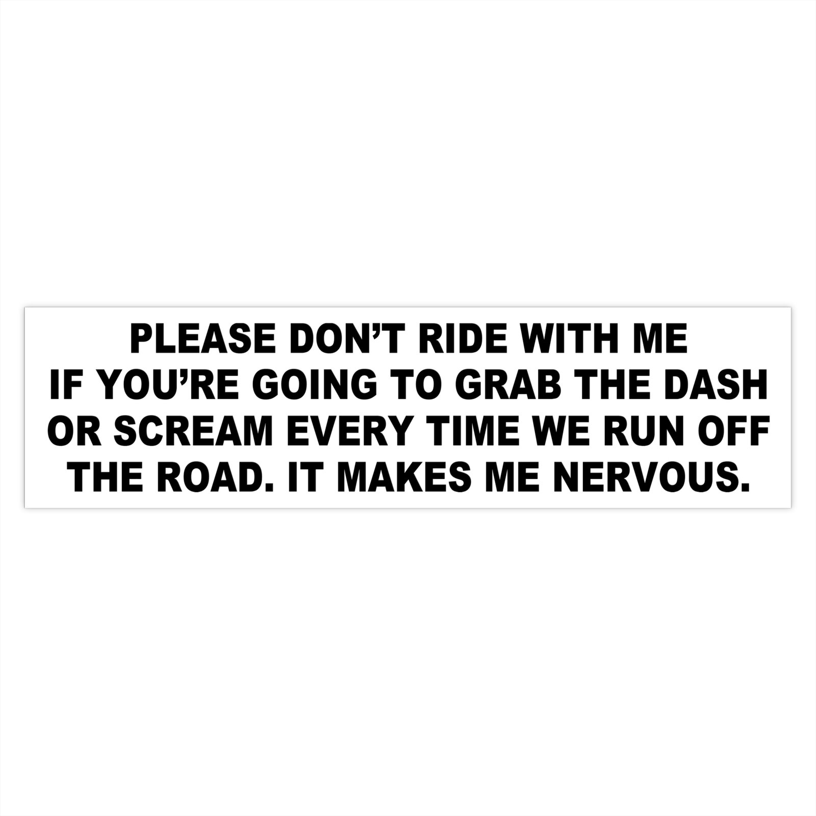 Please Don't Ride With Me Funny Driving Bumper Sticker - Image 4