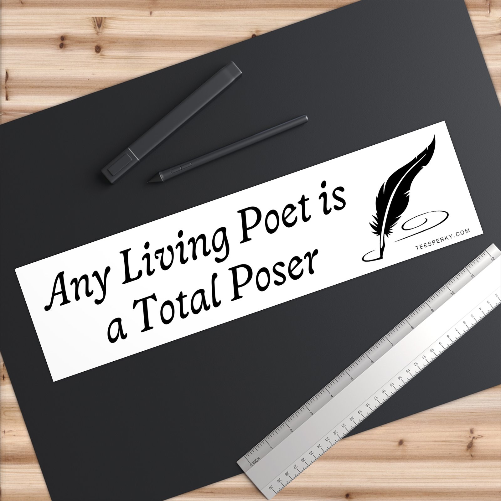 Any Living Poet Is a Total Poser Bumper Sticker - Image 6