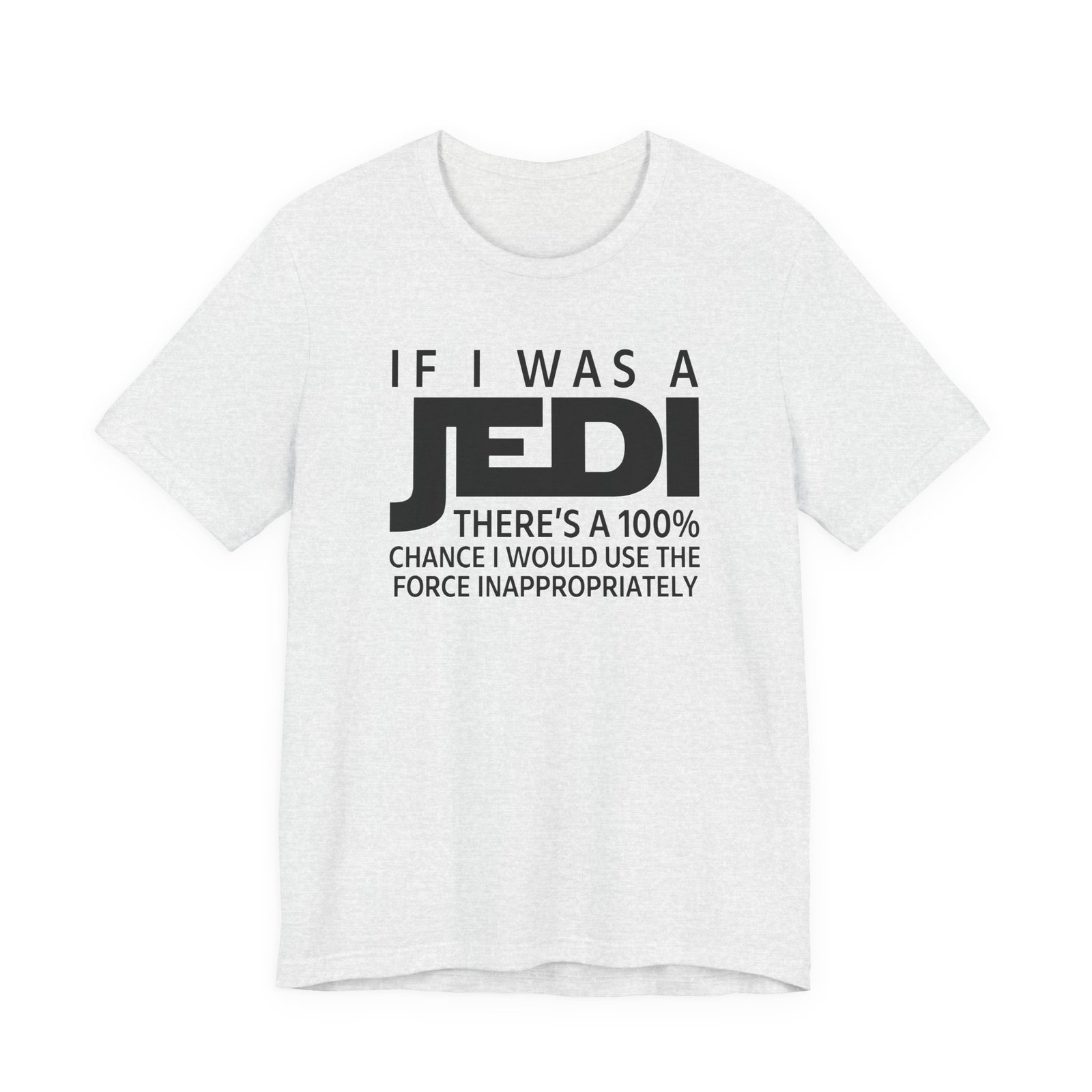 If I Was a Jedi T-Shirt - Image 8