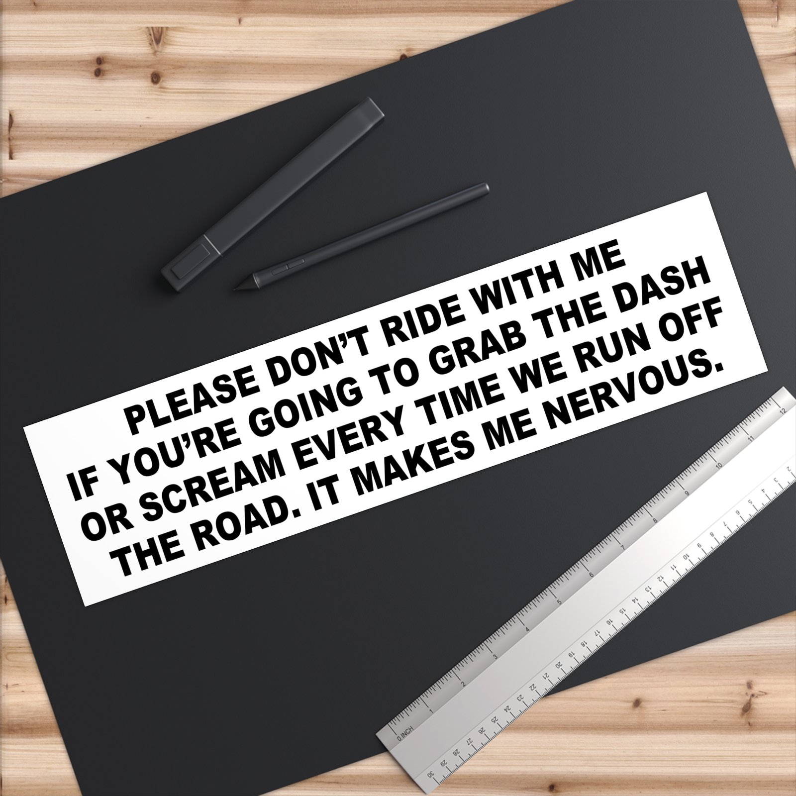 Please Don't Ride With Me Funny Driving Bumper Sticker - Image 6