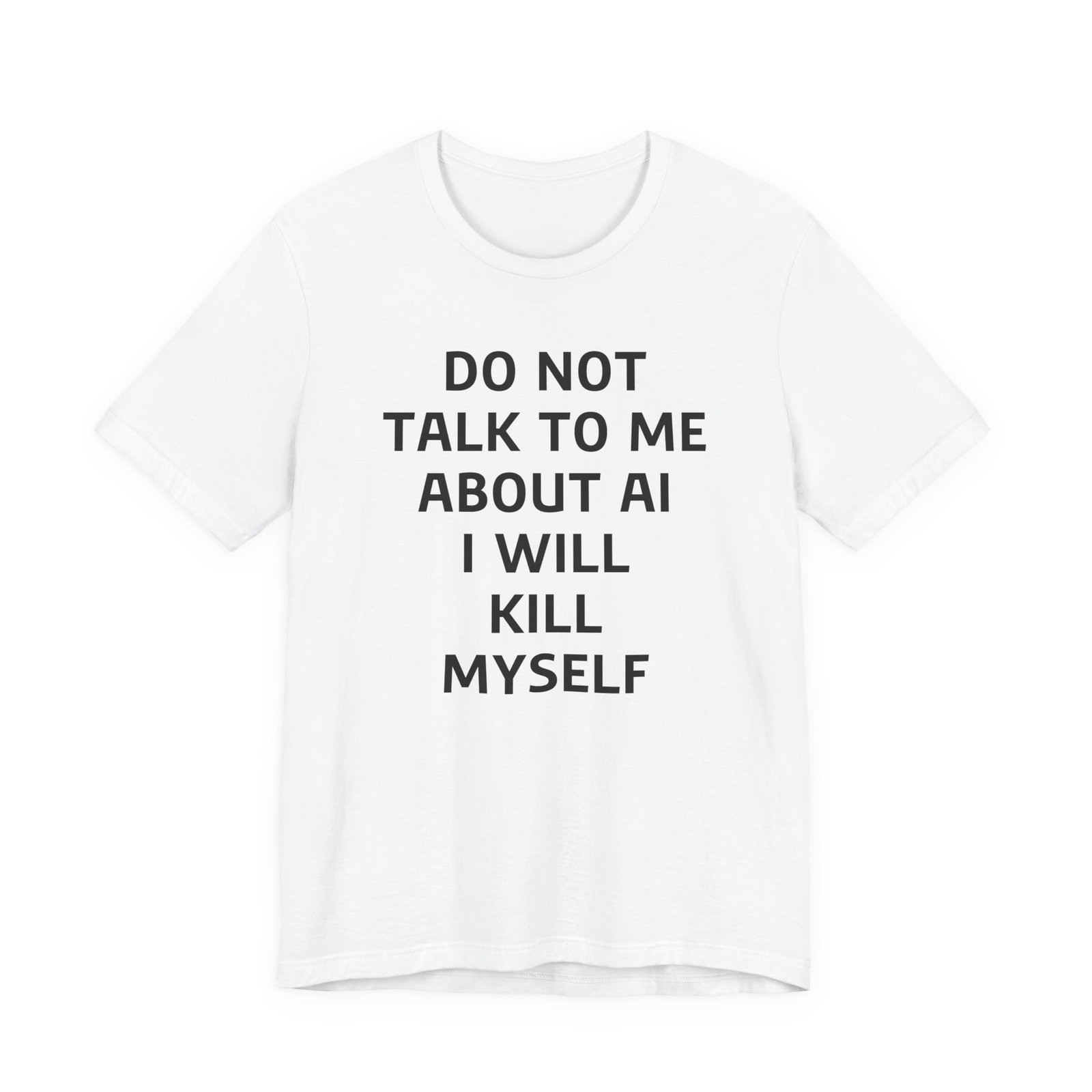 Do Not Talk to Me About AI T-Shirt - Image 13
