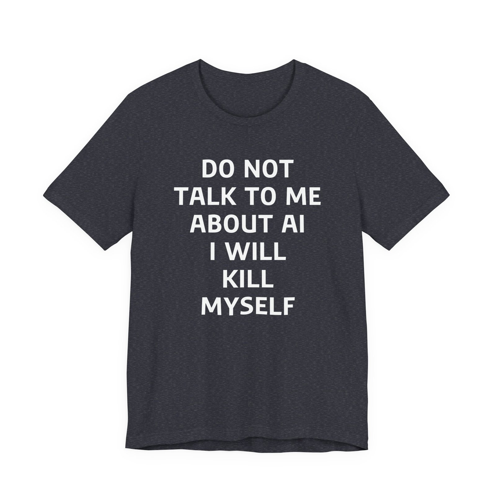Do Not Talk to Me About AI T-Shirt - Image 7