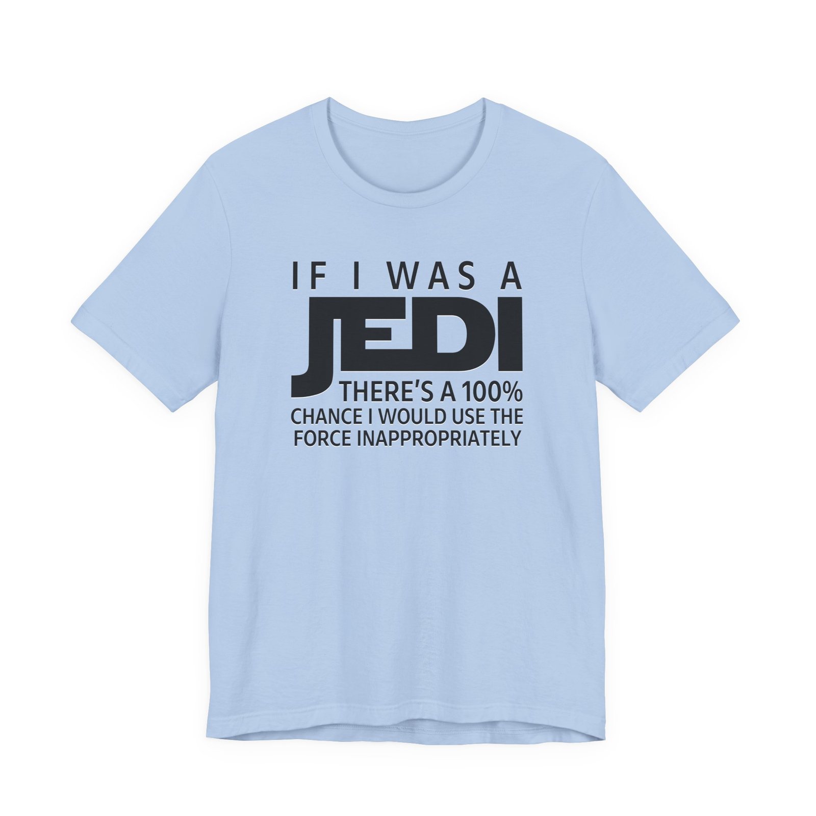 If I Was a Jedi T-Shirt - Image 13