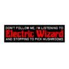 Don't Follow Me Electric Wizard Bumper Sticker