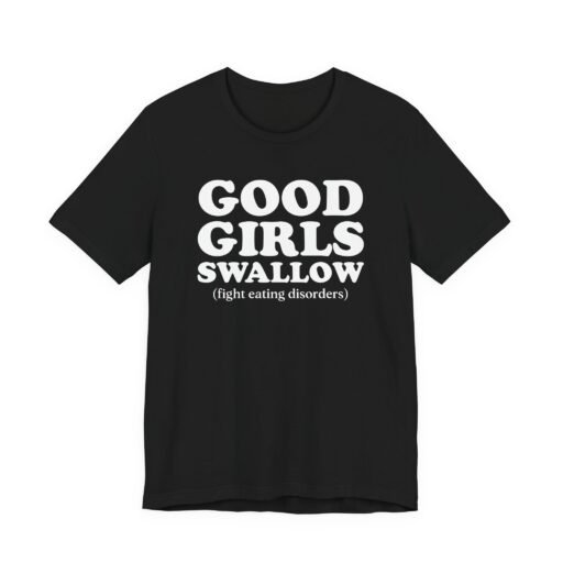 Good Girls Swallow T-Shirt