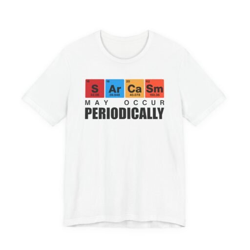 Chemistry Sarcasm Periodic Table T-Shirt