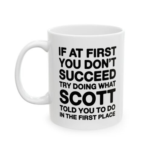If At First You Don't Succeed Mug
