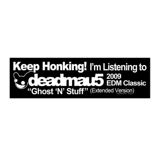 Keep Honking! Deadmau5 Ghost N Stuff Bumper Sticker