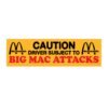 Big Mac Attack Bumper Sticker