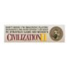 Don't Honk! I'm Playing Civilization 2 Bumper Sticker