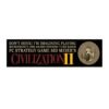 Don't Honk! I'm Playing Civilization II Bumper Sticker